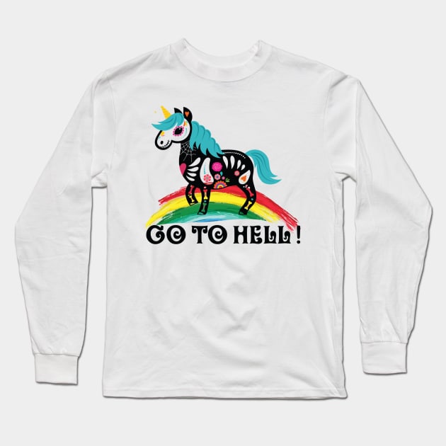 Unicorn Halloween Go to Hell Long Sleeve T-Shirt by unicorn shirt